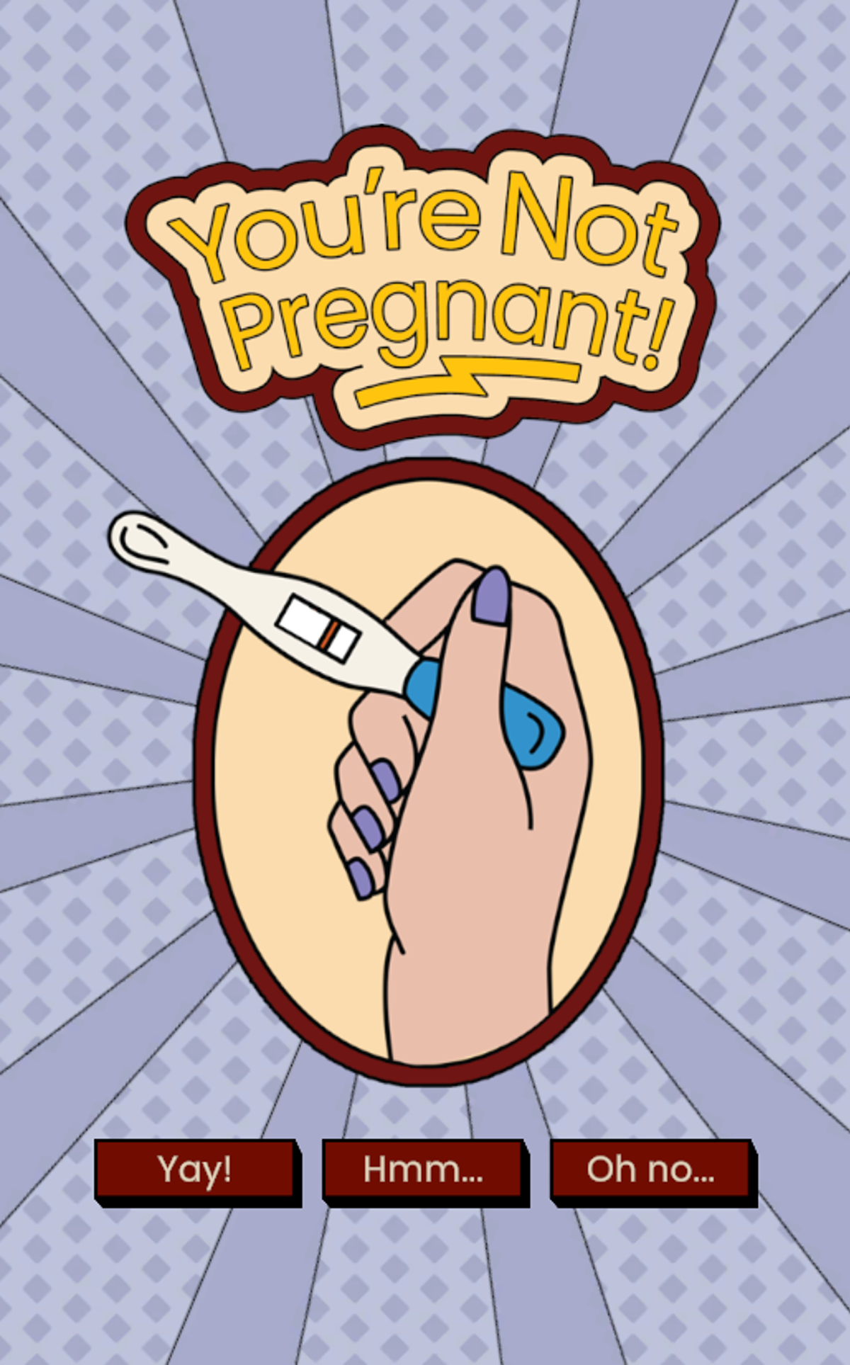 A graphic from the Wheel of Fertility game with a heading "You're Not Pregnant!" and an illustration of a manicured hand holding a pregnancy test